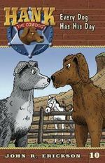 Every Dog Has His Day (Hank the Cowdog, Band 10) Cover des Buches Every Dog Has His Day (Hank the Cowdog, Band 10) (ISBN: 9781591881100)