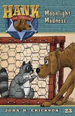 Moonlight Madness (Hank the Cowdog, Band 23) Cover des Buches Moonlight Madness (Hank the Cowdog, Band 23) (ISBN: 9781591881230)