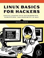 Linux Basics for Hackers: Getting Started with Networking, Scripting, and Security in Kali Cover des Buches Linux Basics for Hackers: Getting Started with Networking, Scripting, and Security in Kali (ISBN: 9781593278557)