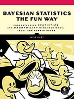 Bayesian Statistics the Fun Way: Understanding Statistics and Probability with Star Wars, LEGO, and Rubber Ducks Cover des Buches Bayesian Statistics the Fun Way: Understanding Statistics and Probability with Star Wars, LEGO, and Rubber Ducks (ISBN: 9781593279561)