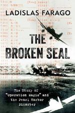 The Broken Seal: "Operation Magic" and the Secret Road to Pearl Harbor Cover des Buches The Broken Seal: "Operation Magic" and the Secret Road to Pearl Harbor (ISBN: 9781594161711)