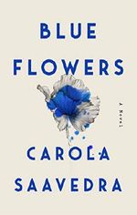 Blue Flowers: A Novel Cover des Buches Blue Flowers: A Novel (ISBN: 9781594631757)