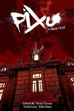PIXU, The Mark of Evil Cover des Buches PIXU, The Mark of Evil (ISBN: 9781595823403)