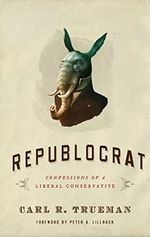 Republocrat: Confessions of a Liberal Conservative Cover des Buches Republocrat: Confessions of a Liberal Conservative (ISBN: 9781596381834)