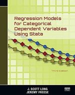 Regression Models for Categorical Dependent Variables Using Stata, Third Edition Cover des Buches Regression Models for Categorical Dependent Variables Using Stata, Third Edition (ISBN: 9781597181112)