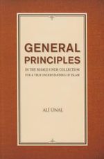 General Principles in the Risale-I Nur Collection for a True Understanding of Islam Cover des Buches General Principles in the Risale-I Nur Collection for a True Understanding of Islam (ISBN: 9781597843690)