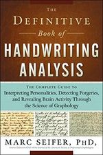 Definitive Book of Handwriting Analysis: The Complete Guide to Interpreting Personalities, Detecting Forgeries, and Revealing Brain Activity Through the Science of Graphology Cover des Buches Definitive Book of Handwriting Analysis: The Complete Guide to Interpreting Personalities, Detecting Forgeries, and Revealing Brain Activity Through the Science of Graphology (ISBN: 9781601630254)