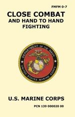 Close Combat and Hand to Hand Fighting Cover des Buches Close Combat and Hand to Hand Fighting (ISBN: 9781601700001)