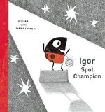 Igor Spot Champion Cover des Buches Igor Spot Champion (ISBN: 9781605371979)