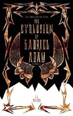 The Evolution of Gabriel Adam Cover des Buches The Evolution of Gabriel Adam (ISBN: 9781605426099)