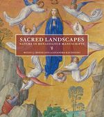 Sacred Landscapes: Nature in Renaissance Manuscripts (Getty Publications – (Yale)) Cover des Buches Sacred Landscapes: Nature in Renaissance Manuscripts (Getty Publications – (Yale)) (ISBN: 9781606065464)