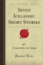 Seven Icelandic Short Stories (Forgotten Books) Cover des Buches Seven Icelandic Short Stories (Forgotten Books) (ISBN: 9781606801468)