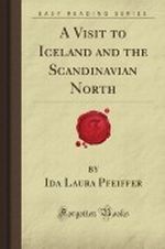 A Visit to Iceland and the Scandinavian North (Forgotten Books) Cover des Buches A Visit to Iceland and the Scandinavian North (Forgotten Books) (ISBN: 9781606802021)