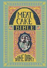 The Meat Cake Bible Cover des Buches The Meat Cake Bible (ISBN: 9781606999103)