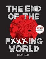 The End Of The Fucking World Cover des Buches The End Of The Fucking World (ISBN: 9781606999837)