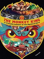 MONKEY KING: 72 Transformations of the Mythical Hero Cover des Buches MONKEY KING: 72 Transformations of the Mythical Hero (ISBN: 9781608871179)
