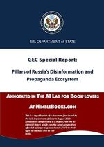 Pillars of Russia's Disinformation and Propaganda Ecosystem: Annotated in the AI Lab at NimbleBooks.com (Russia Public Domain, Band 1) Cover des Buches Pillars of Russia's Disinformation and Propaganda Ecosystem: Annotated in the AI Lab at NimbleBooks.com (Russia Public Domain, Band 1) (ISBN: 9781608881949)