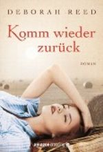 Komm wieder zurück Cover des Buches Komm wieder zurück (ISBN: 9781611093049)