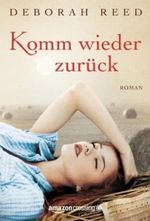 Komm wieder zurück: Roman Cover des Buches Komm wieder zurück: Roman (ISBN: 9781611098273)