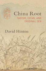 China Root: Taoism, Ch'an, and Original Zen Cover des Buches China Root: Taoism, Ch'an, and Original Zen (ISBN: 9781611807134)