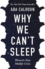 Why We Can't Sleep: Women's New Midlife Crisis Cover des Buches Why We Can't Sleep: Women's New Midlife Crisis (ISBN: 9781611854664)