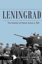 Leningrad: The Advance of Panzer Group 4, 1941 (Die Wehrmacht Im Kampf) Cover des Buches Leningrad: The Advance of Panzer Group 4, 1941 (Die Wehrmacht Im Kampf) (ISBN: 9781612008752)