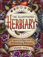 Illustrated Herbiary: Guidance and Rituals from 36 Bewitching Botanicals (Wild Wisdom) Cover des Buches Illustrated Herbiary: Guidance and Rituals from 36 Bewitching Botanicals (Wild Wisdom) (ISBN: 9781612129686)