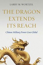 The Dragon Extends its Reach: Chinese Military Power Goes Global Cover des Buches The Dragon Extends its Reach: Chinese Military Power Goes Global (ISBN: 9781612344058)