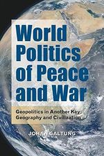 World Politics of Peace and War: Geopolitics in Another Key: Geography and Civilization (The Hampton Press Communication Series) Cover des Buches World Politics of Peace and War: Geopolitics in Another Key: Geography and Civilization (The Hampton Press Communication Series) (ISBN: 9781612891491)