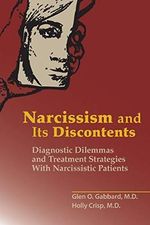 Narcissism and Its Discontents: Diagnostic Dilemmas and Treatment Strategies with Narcissistic Patients Cover des Buches Narcissism and Its Discontents: Diagnostic Dilemmas and Treatment Strategies with Narcissistic Patients (ISBN: 9781615371273)