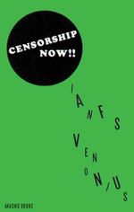 Censorship Now!! Cover des Buches Censorship Now!! (ISBN: 9781617754098)