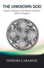 The Unknown God: Negative Theology in the Platonic Tradition: Plato to Eriugena Cover des Buches The Unknown God: Negative Theology in the Platonic Tradition: Plato to Eriugena (ISBN: 9781620328620)