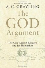 The God Argument: The Case Against Religion and for Humanism Cover des Buches The God Argument: The Case Against Religion and for Humanism (ISBN: 9781620401903)