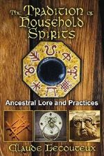 The Tradition of Household Spirits: Ancestral Lore and Practices Cover des Buches The Tradition of Household Spirits: Ancestral Lore and Practices (ISBN: 9781620551059)