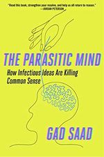 The Parasitic Mind: How Infectious Ideas Are Killing Common Sense Cover des Buches The Parasitic Mind: How Infectious Ideas Are Killing Common Sense (ISBN: 9781621579595)