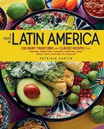 A Taste of Latin America: Culinary Traditions and Classic Recipes from Argentina, Brazil, Chile, Colombia, Costa Rica, Cuba, Mexico, Peru, Puerto Rico & Venezuela Cover des Buches A Taste of Latin America: Culinary Traditions and Classic Recipes from Argentina, Brazil, Chile, Colombia, Costa Rica, Cuba, Mexico, Peru, Puerto Rico & Venezuela (ISBN: 9781623545215)