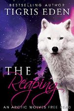 The Reaping: Arctic Wolves Novella Cover des Buches The Reaping: Arctic Wolves Novella (ISBN: 9781625177964)