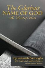 The Glorious Name of God the Lord of Hosts Cover des Buches The Glorious Name of God the Lord of Hosts (ISBN: 9781626633476)
