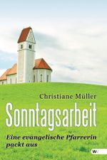 Sonntagsarbeit Cover des Buches Sonntagsarbeit (ISBN: 9781627843713)