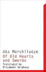 Of Old Hearts and Swords (Georgian Literature) Cover des Buches Of Old Hearts and Swords (Georgian Literature) (ISBN: 9781628971255)