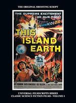 This Island Earth (Universal Filmscripts Series Classic Science Fiction) (hardback) Cover des Buches This Island Earth (Universal Filmscripts Series Classic Science Fiction) (hardback) (ISBN: 9781629333649)