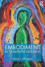 Embodiment in Qualitative Research Cover des Buches Embodiment in Qualitative Research (ISBN: 9781629582313)