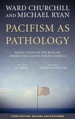 Pacifism as Pathology: Reflections on the Role of Armed Struggle in North America Cover des Buches Pacifism as Pathology: Reflections on the Role of Armed Struggle in North America (ISBN: 9781629632247)