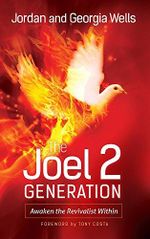 The Joel 2 Generation: Awaken the Revivalist Within Cover des Buches The Joel 2 Generation: Awaken the Revivalist Within (ISBN: 9781629992198)