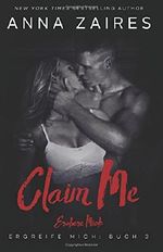 Claim Me - Erobere Mich Cover des Buches Claim Me - Erobere Mich (ISBN: 9781631421860)