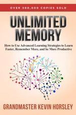 Unlimited Memory: How to Use Advanced Learning Strategies to Learn Faster, Remember More and be More Productive Cover des Buches Unlimited Memory: How to Use Advanced Learning Strategies to Learn Faster, Remember More and be More Productive (ISBN: 9781631619984)