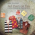 363 DAYS OF TEA Cover des Buches 363 DAYS OF TEA (ISBN: 9781631777592)