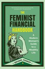 Feminist Financial Handbook: A Modern Woman's Guide to a Wealthy Life (Feminism Book, for Readers of Hood Feminism or The Financial Diet) Cover des Buches Feminist Financial Handbook: A Modern Woman's Guide to a Wealthy Life (Feminism Book, for Readers of Hood Feminism or The Financial Diet) (ISBN: 9781633538085)