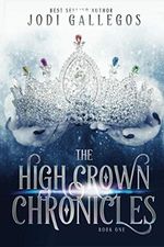 The High Crown Chronicles, Volume 1 Cover des Buches The High Crown Chronicles, Volume 1 (ISBN: 9781634223911)