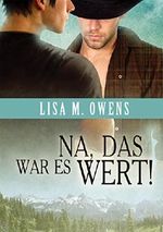Na, das war es wert! (Der Wert der Liebe 1) Cover des Buches Na, das war es wert! (Der Wert der Liebe 1) (ISBN: 9781634770750)